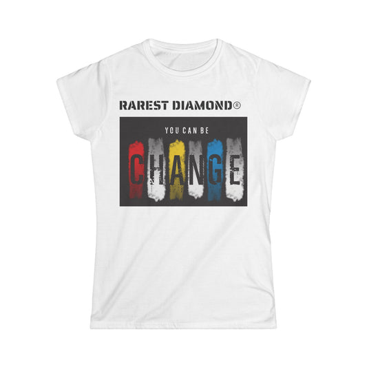 Women's "YOU CAN BE CHANGE" Softstyle Tee