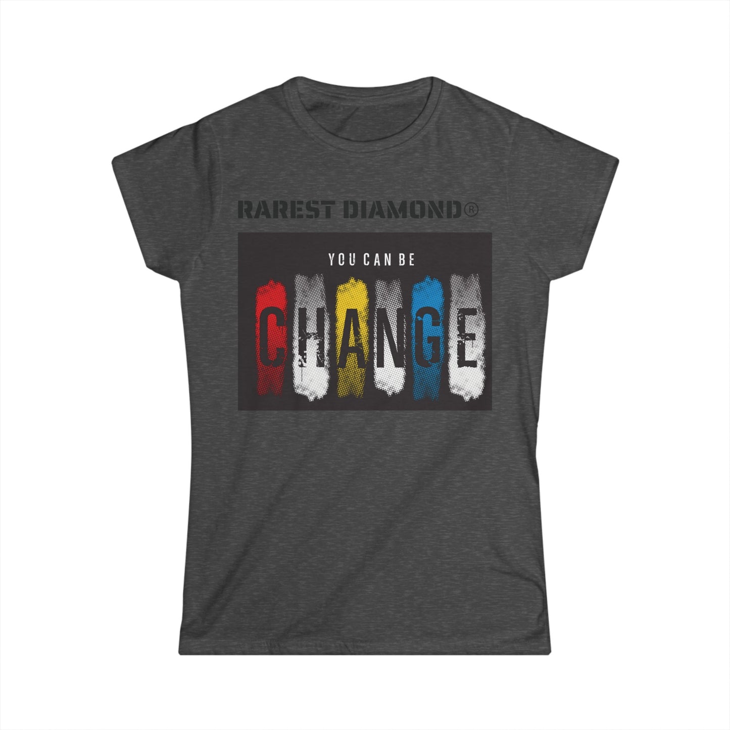 Women's "YOU CAN BE CHANGE" Softstyle Tee