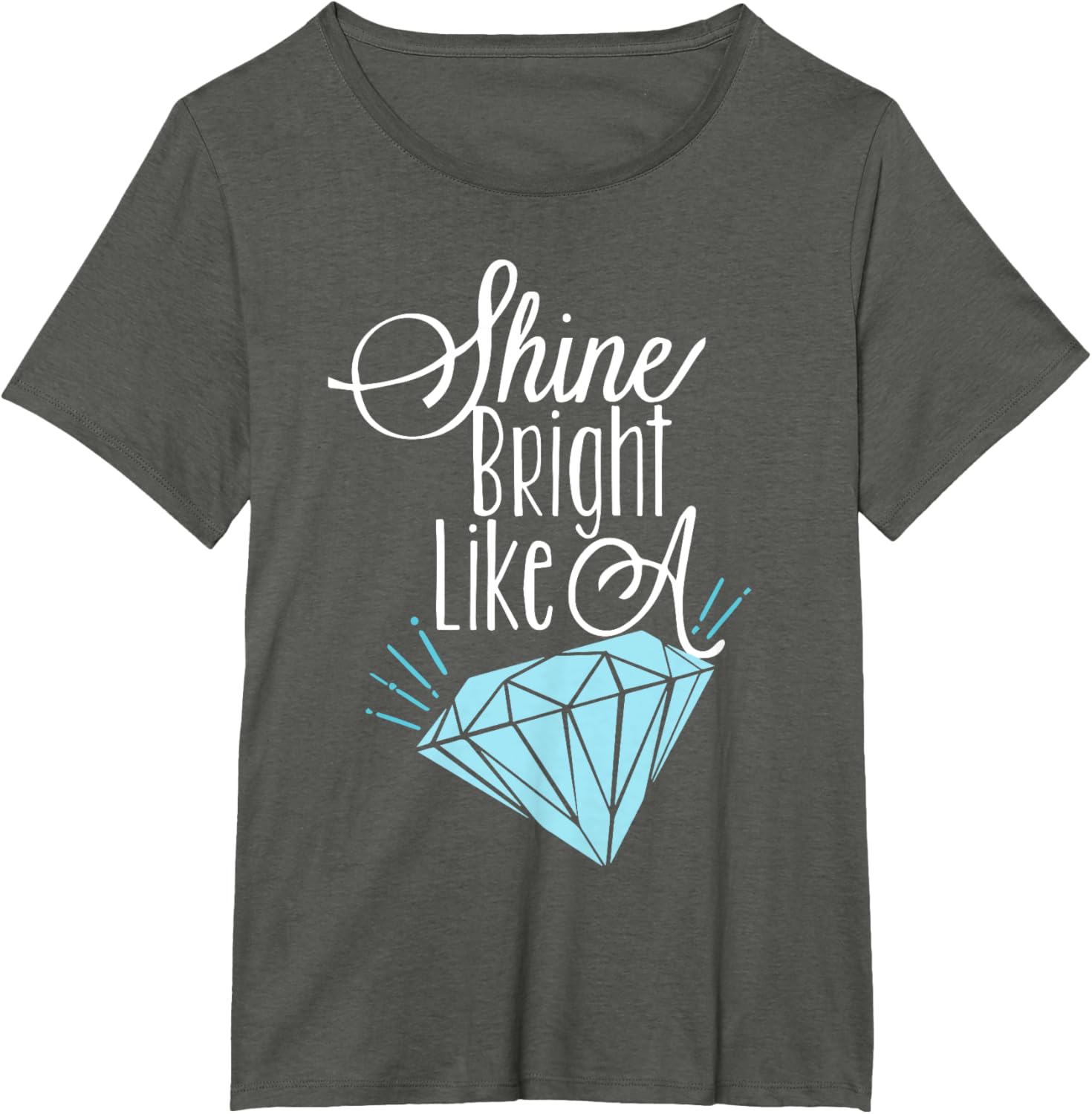 Shine Bright Like A Diamond Tees Shirt - Brilliant T-Shirt T-Shirt
