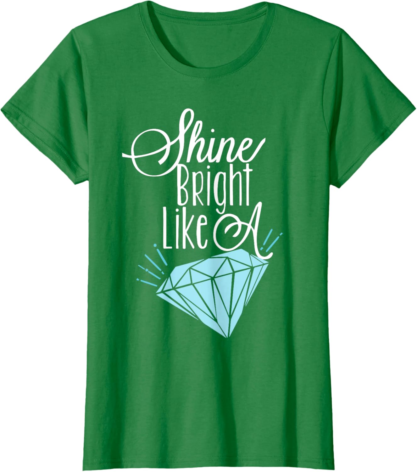 Shine Bright Like A Diamond Tees Shirt - Brilliant T-Shirt T-Shirt