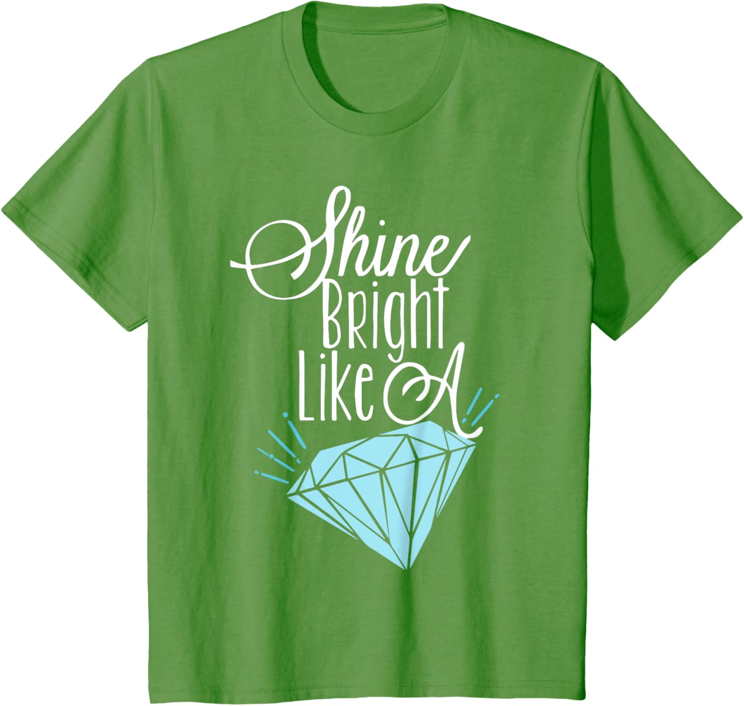 Shine Bright Like A Diamond Tees Shirt - Brilliant T-Shirt T-Shirt