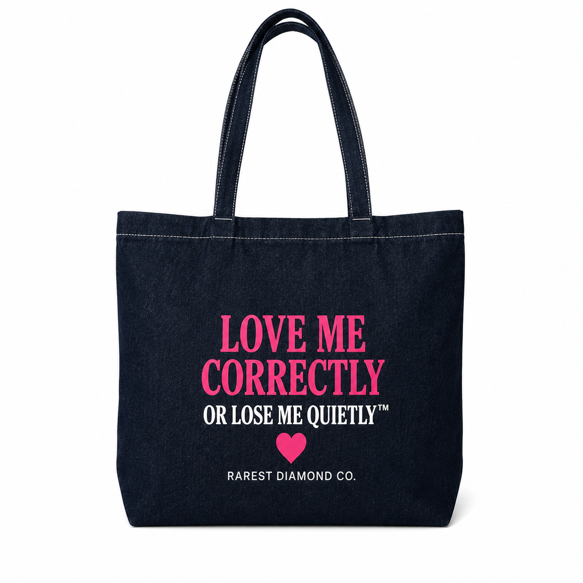Love Me Correctly or Lose Me Quietly Denim Soft Tote Bag