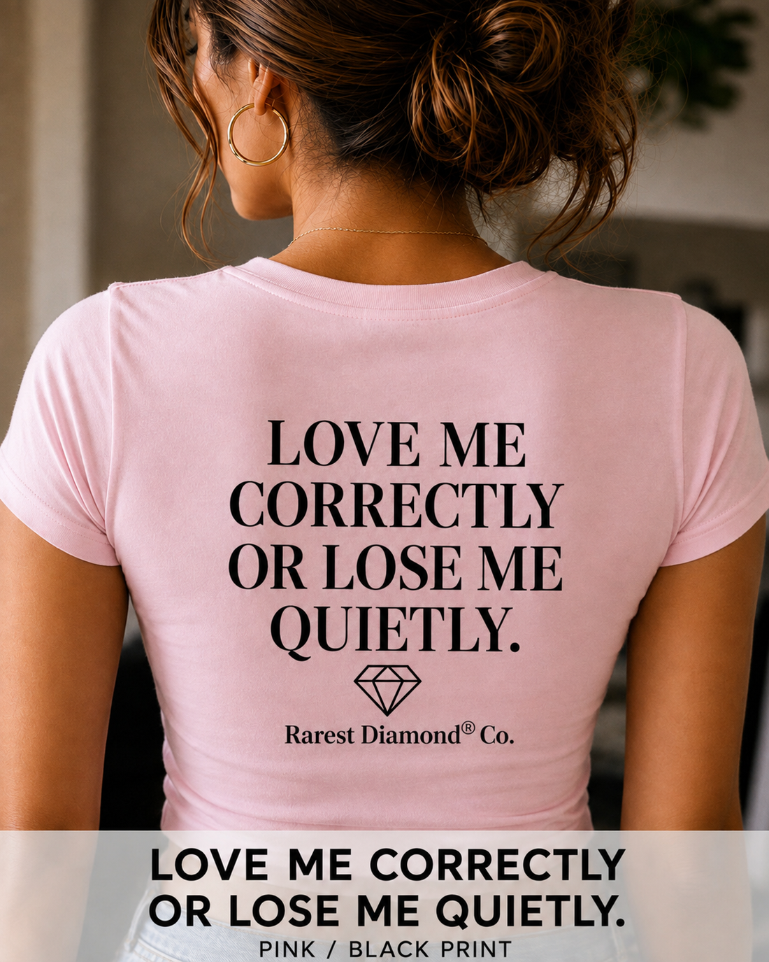 LOVE ME CORRECTLY™ OR LOSE ME QUIETLY™ Women's Graphic T-Shirt | Pink | Rarest Diamond® Co.