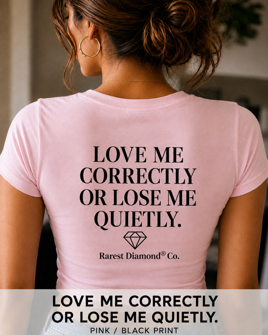 LOVE ME CORRECTLY™ OR LOSE ME QUIETLY™ Women's Graphic T-Shirt | Pink | Rarest Diamond® Co.