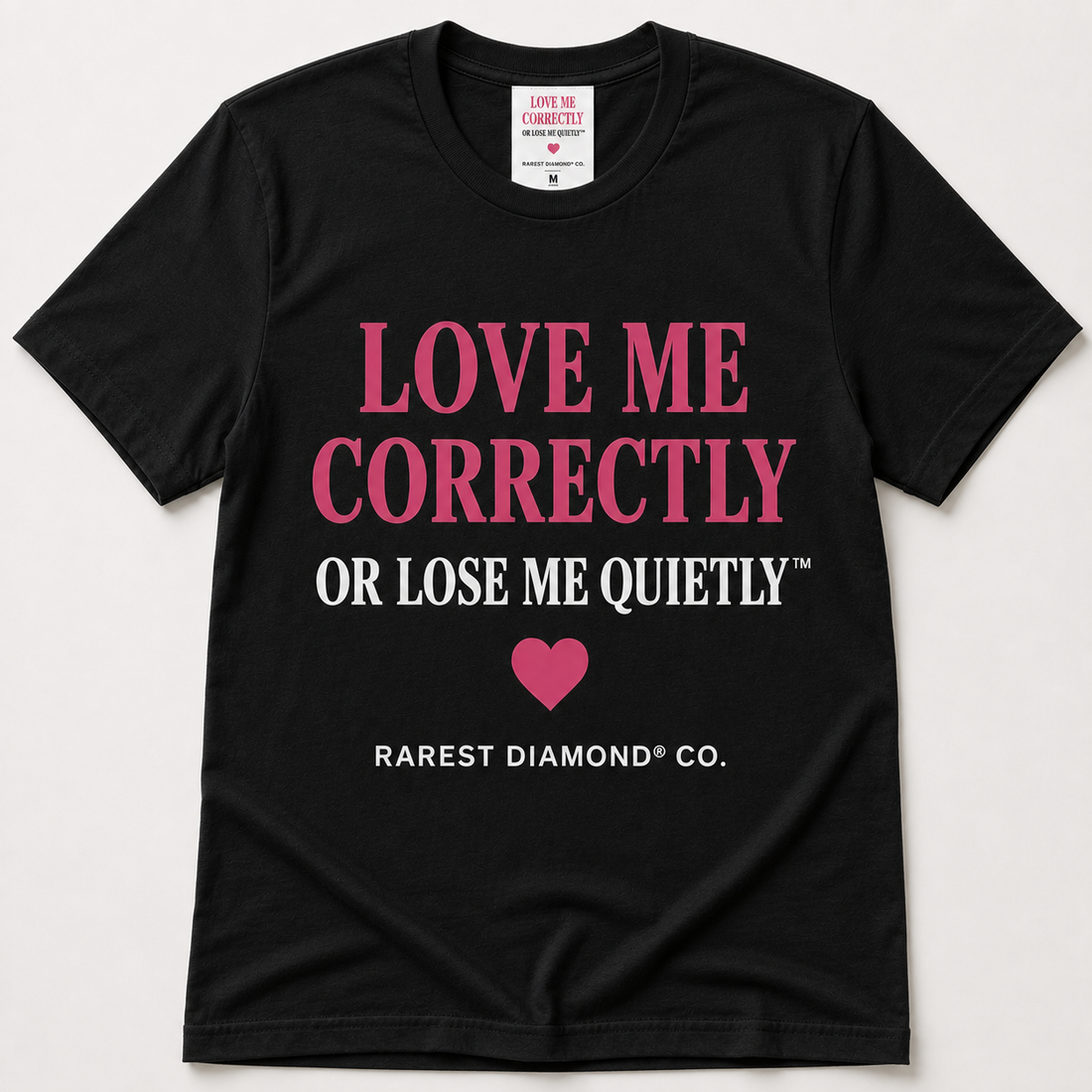 Love Me Correctly or Lose Me Quietly™ Graphic Tee