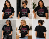 Love Me Correctly or Lose Me Quietly™ Graphic Tee